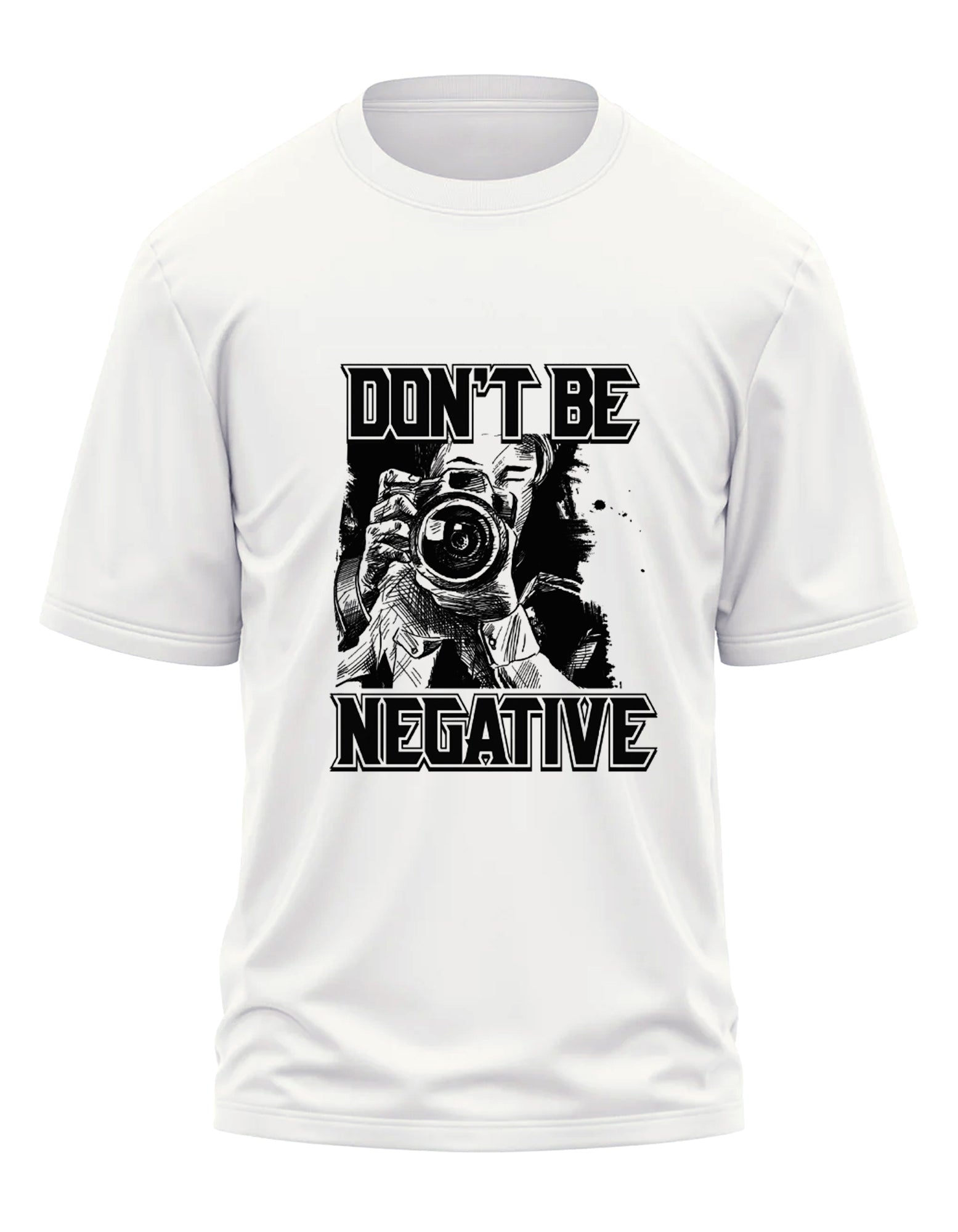 DO NOT BE NEGATIVE